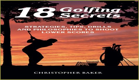 Secrets To Golfing Prowess Revealed